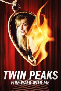 Twin Peaks: Fire Walk with Me – İkiz Tepeler: Ateşte Benimle Yürü