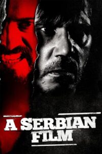 A Serbian Film – Bir Sırp Filmi