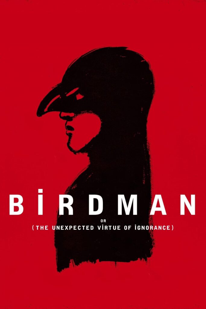 Birdman – Cahilliğin Umulmayan Erdemi