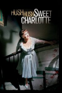 Hush…Hush, Sweet Charlotte – Sus Sevgilim