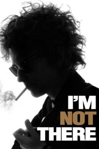 I’m Not There – Beni Orada Arama