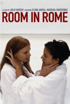 Room in Rome – Ateşli Oda