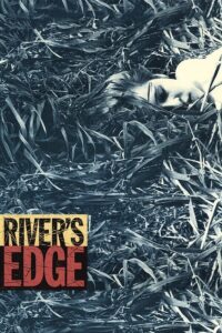 River’s Edge – Nehrin Kıyısı