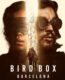 Bird Box: Barcelona