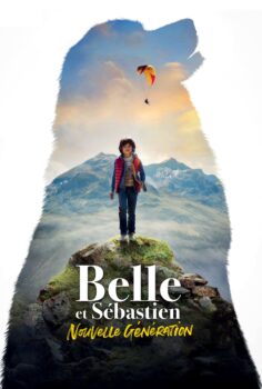 Belle and Sébastien: The New Generation – Belle ve Sebastian: Cesur Dostum