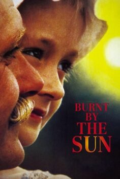 Burnt by the Sun – Güneş Yanığı