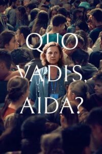 Quo vadis, Aida? – Nereye Gidiyorsun?