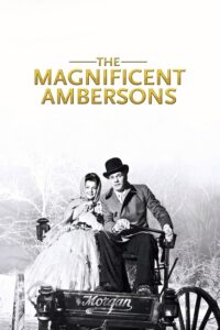 The Magnificent Ambersons – Muhteşem Ambersonlar