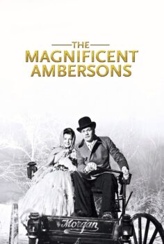 The Magnificent Ambersons – Muhteşem Ambersonlar