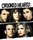 Crooked Hearts – Buruk Kalpler