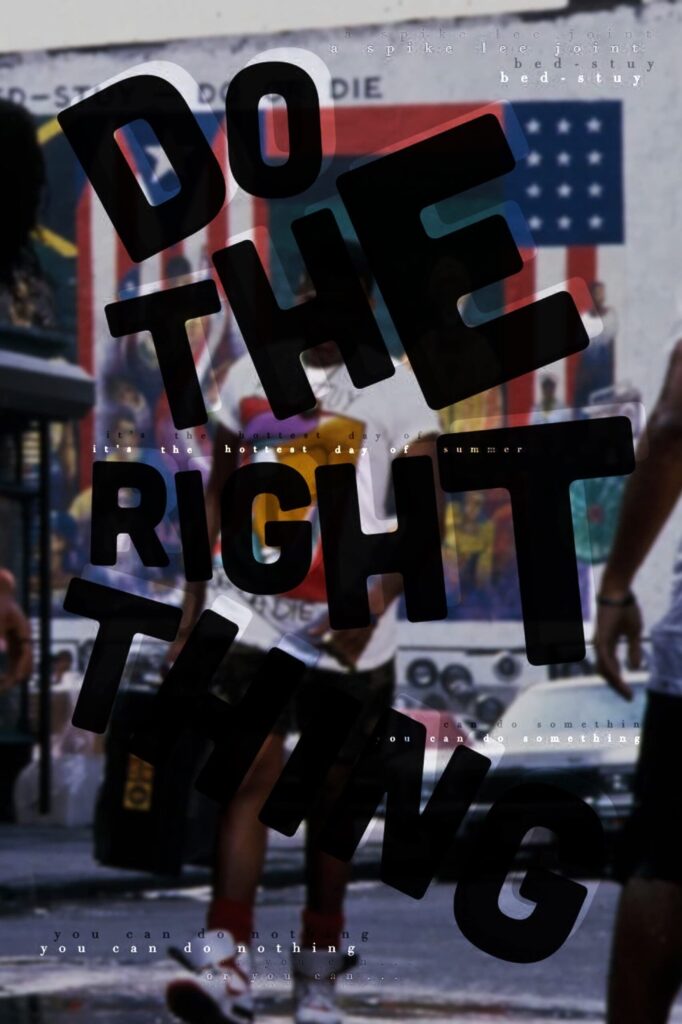 Do the Right Thing – Doğruyu Seç