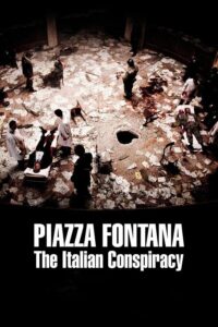 Piazza Fontana: The Italian Conspiracy – Bir Katliamın Romanı