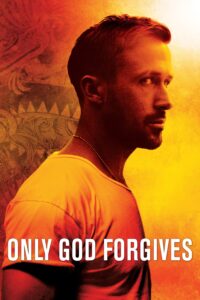 Only God Forgives – Sadece Tanrı Affeder