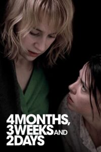 4 Months, 3 Weeks and 2 Days – 4 Ay, 3 Hafta, 2 Gün