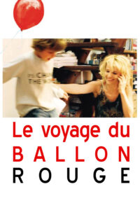 Flight of the Red Balloon – Kırmızı Balon’un Yolculuğu