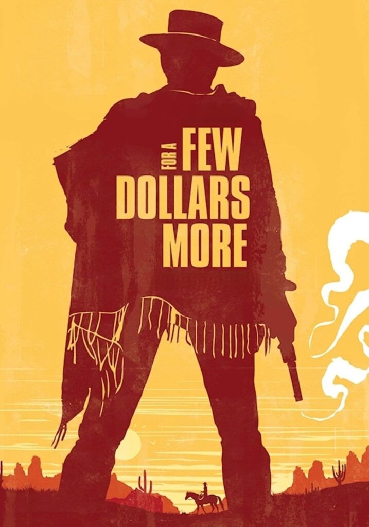 For a Few Dollars More – Birkaç Dolar İçin