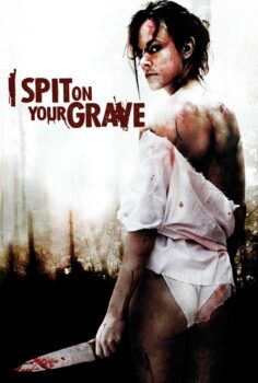 I Spit on Your Grave – Mezarına Tüküreceğim