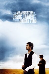 The Assassination of Jesse James by the Coward Robert Ford – Korkak Robert Ford’un Jesse James Suikasti