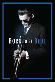 Born to Be Blue – Doğuştan Kederli