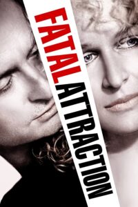 Fatal Attraction – Öldüren Cazibe