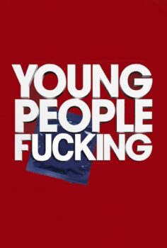 Young People Fucking – Yatak Odası Komedisi