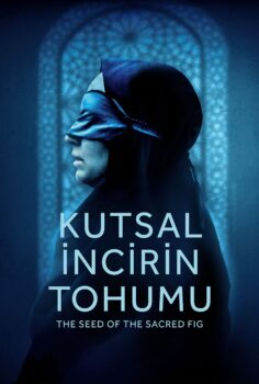 The Seed of the Sacred Fig – Kutsal İncirin Tohumu