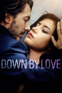 Down by Love – Aşk Yüzünden