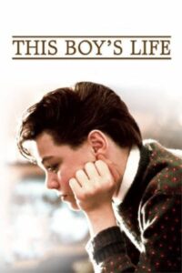 This Boy’s Life – Bu Çocuğun Hayatı