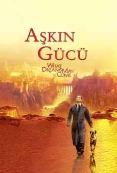 What Dreams May Come – Aşkın Gücü