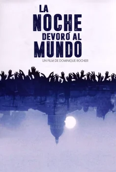 The Night Eats the World – Gece Dünyayı Yuttuğunda