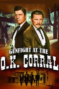 Gunfight at the O.K. Corral – Vahşi Mücadele